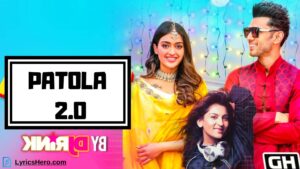 Patola 2.0 Lyrics, Patola 2.0 Song Lyrics, Patola 2.0 Lyrics Brijesh Shandilya & DJ Rink, Patola 2.0 Lyrics in Hindi