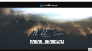 Ab Bhi Tum (Dhadkan) Lyrics, Ab Bhi Tum (Dhadkan) Lyrics In Hindi