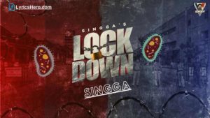 Lockdown Lyrics In hindi, Lockdown Lyrics English, Lockdown Song Lyrics in hindi, Lockdown Lyrics Singga